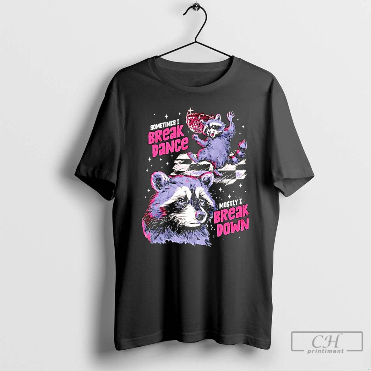 Classic Raccoon Sometimes I Break Dance Mostly I Break Down T-Shirts, Hoodie, Sweatshirt | RetroVerseTees.com