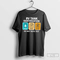 Classic Rv Tank Identification Do Not Taste Test T Shirts Hoodie Longsleeve