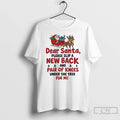 Classic Santa Claus Dear Santa Please Slip A New Back And Pair Of Knees Under T-Shirts, Hoodie, Sweatshirt