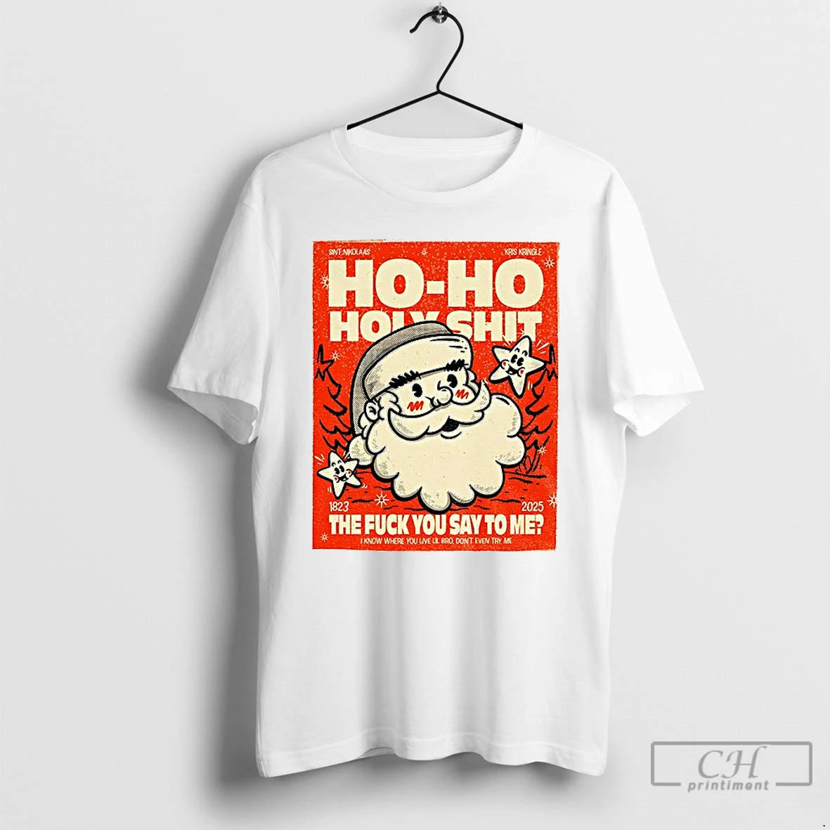 Classic Santa Ho Ho Holyshit The Fuck You Say To Me 1823 2025 T Shirts Hoodie, Sweatshirt | RetroVerseTees.com