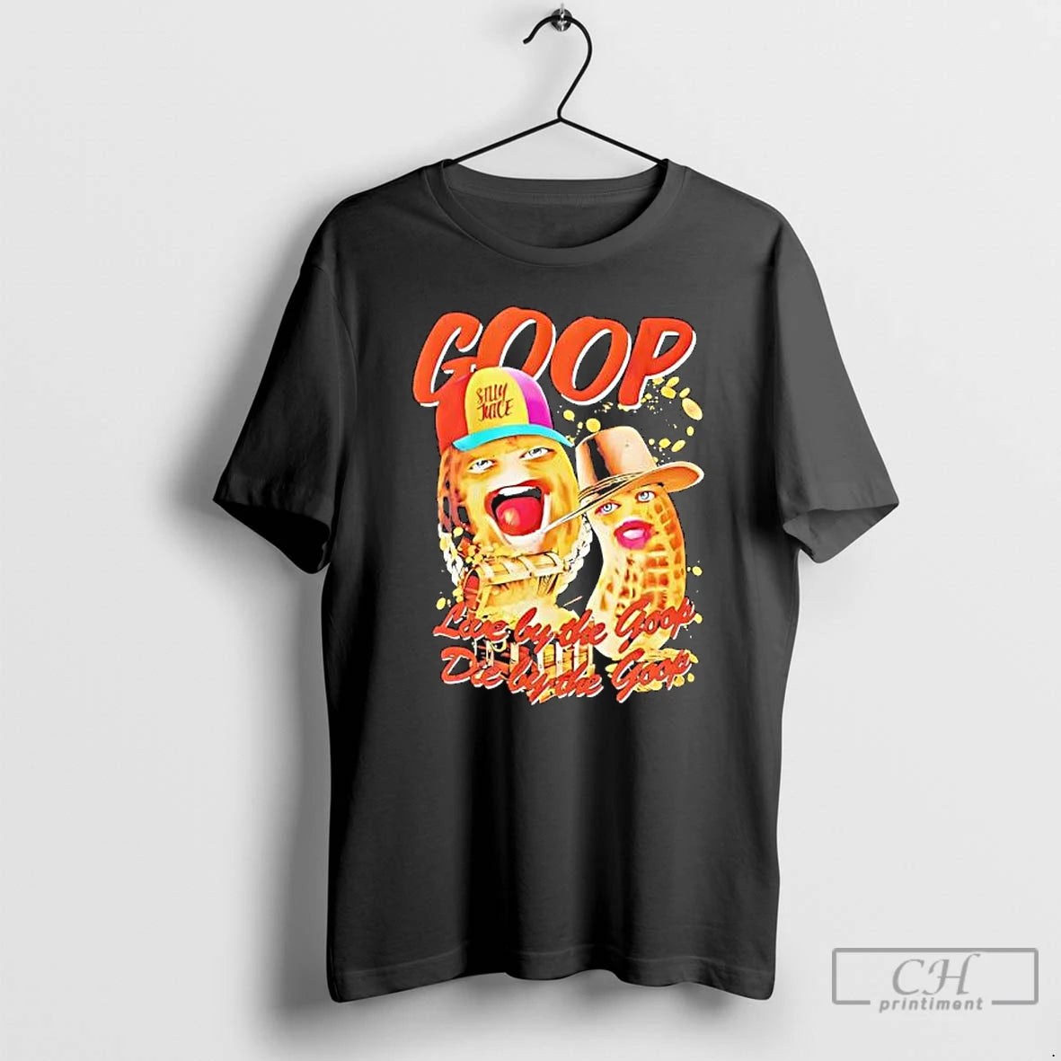 Classic The Burnt Peanut Live By The Goop Die T-Shirts, Hoodie, Sweatshirt | RetroVerseTees.com