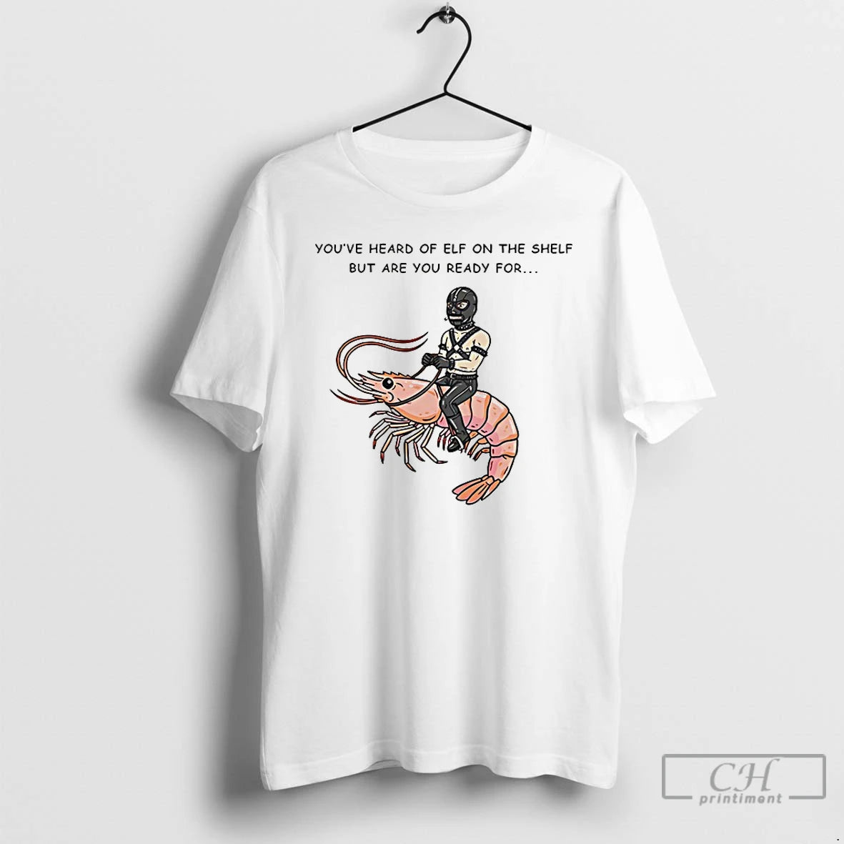 Classic The Shelf But Are You Ready For Gimp On A Shrimp T Shirts Sweater Hoodie, Sweatshirt | RetroVerseTees.com