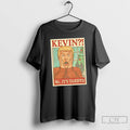 Classic Trump Kevin No Its Tariffs T Shirts Hoodie Longsleeve