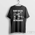 Classic Vandegrift Vipers Soccer No Prisoners T-Shirts, Hoodie, Sweatshirt | RetroVerseTees.com