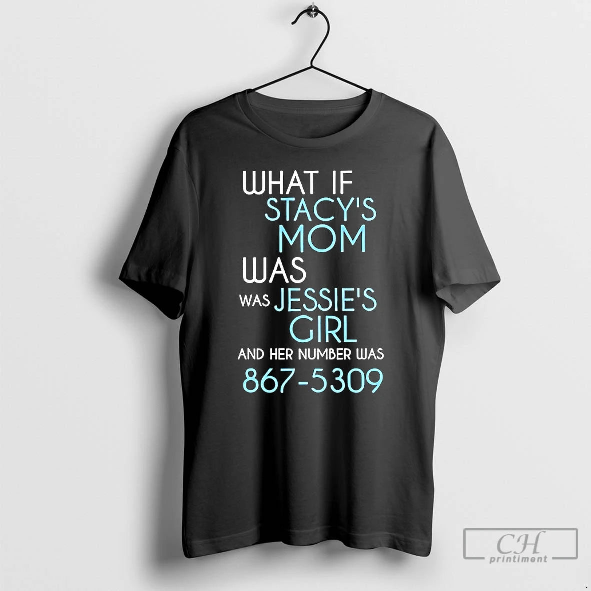 Classic What Of Stacys Mom Was Was Jessies Girl And Her Number Was 867 5309 T-Shirts, Hoodie, Sweatshirt | RetroVerseTees.com