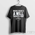 Classic Where Theres A Will Theres A Way Football T-Shirts, Hoodie, Sweatshirt | RetroVerseTees.com