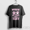Classic Working My Puff Into Tuff T-Shirts, Hoodie, Sweatshirt | RetroVerseTees.com