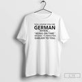 Classic You Know Youre German Being On Time Means 15 Minutes Earlier To You T-Shirts, Hoodie, Sweatshirt | RetroVerseTees.com