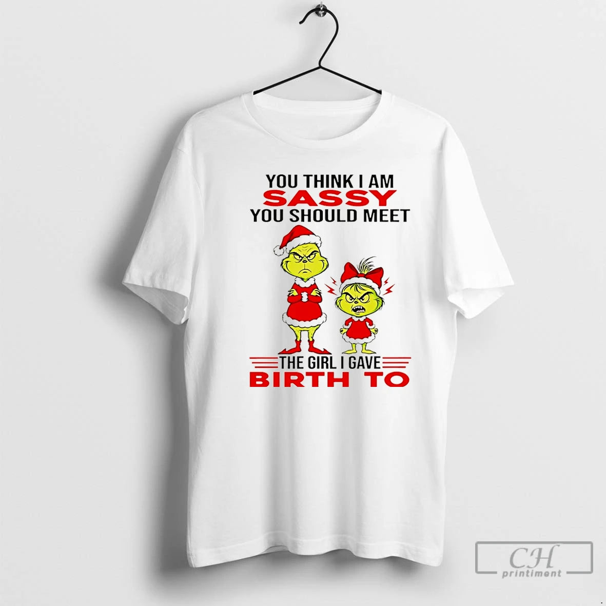 Classic You Think I Am Sassy You Should Meet The Girl I Gave Birth To T-Shirts, Hoodie, Sweatshirt | RetroVerseTees.com