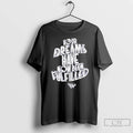 Classic Your Dreams Have Been Fulfilled Paper Planes T-Shirts, Hoodie, Sweatshirt | RetroVerseTees.com