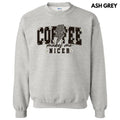 Coffee Makes Me Nicer Sweatshirt 'NLB' T-Shirts, Hoodie | RetroVerseTees.com