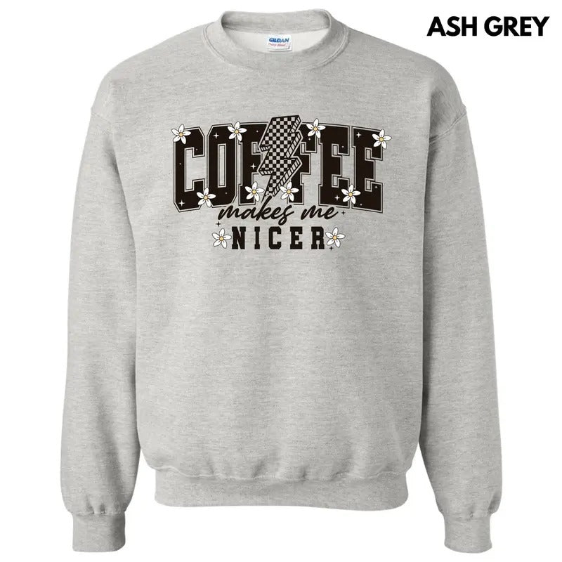 Coffee Makes Me Nicer Sweatshirt 'NLB' T-Shirts, Hoodie | RetroVerseTees.com