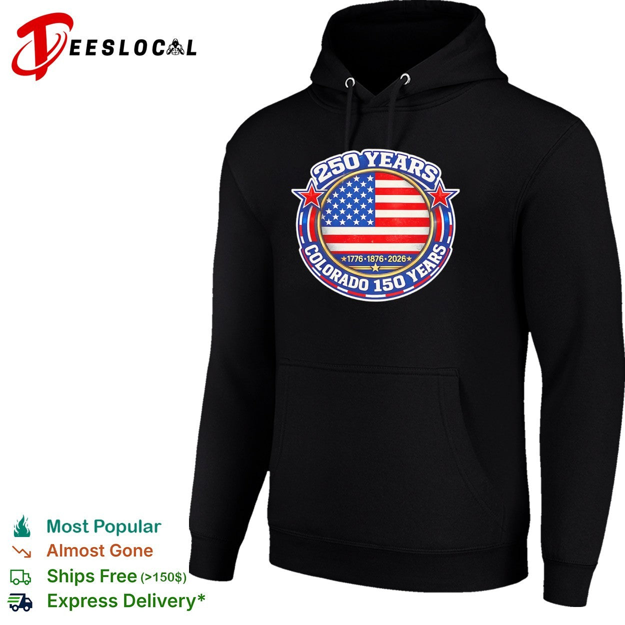 Colorado 150 years 250 1776 1876 2026 flag emblem shirt