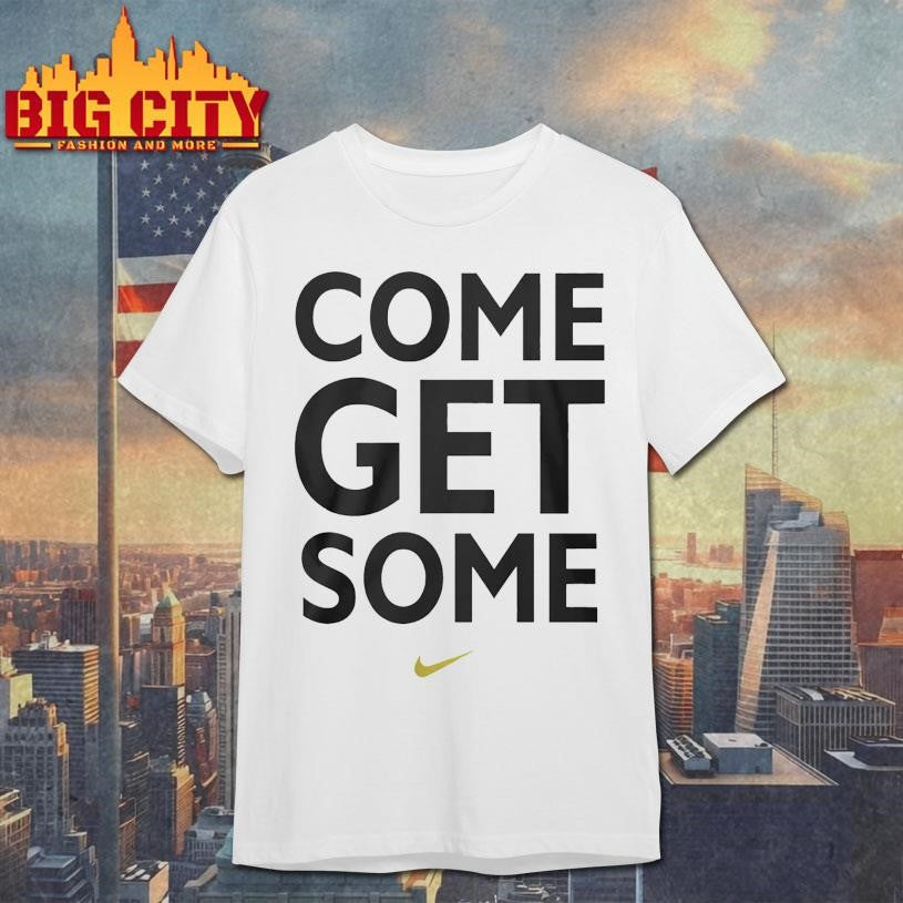 Come Get Some Logo 2025 Shirt