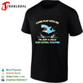 Come play with me I’m just a jolly non lethal dolphin shark shirt