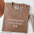 [Comfort Color] Everything Hurts And I'm Hungry T-shirt, Fitness Shirt, Workout Tees, Funny Gym Shirt, Weightlifting,...