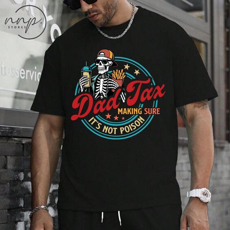 Comfort Color Dad Tax Making Sure It's Not Poison Fathers Day T-shirt, Funny Dad Shirt, Dad Tax T-shirt, Fathers Day...