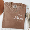 Comfort Color Tired Moms Club T-shirt, Mom Life Shirt, Mothers Day Shirt, Mom Appreciation Tee, Funny Mom Soft Tee, Gift...