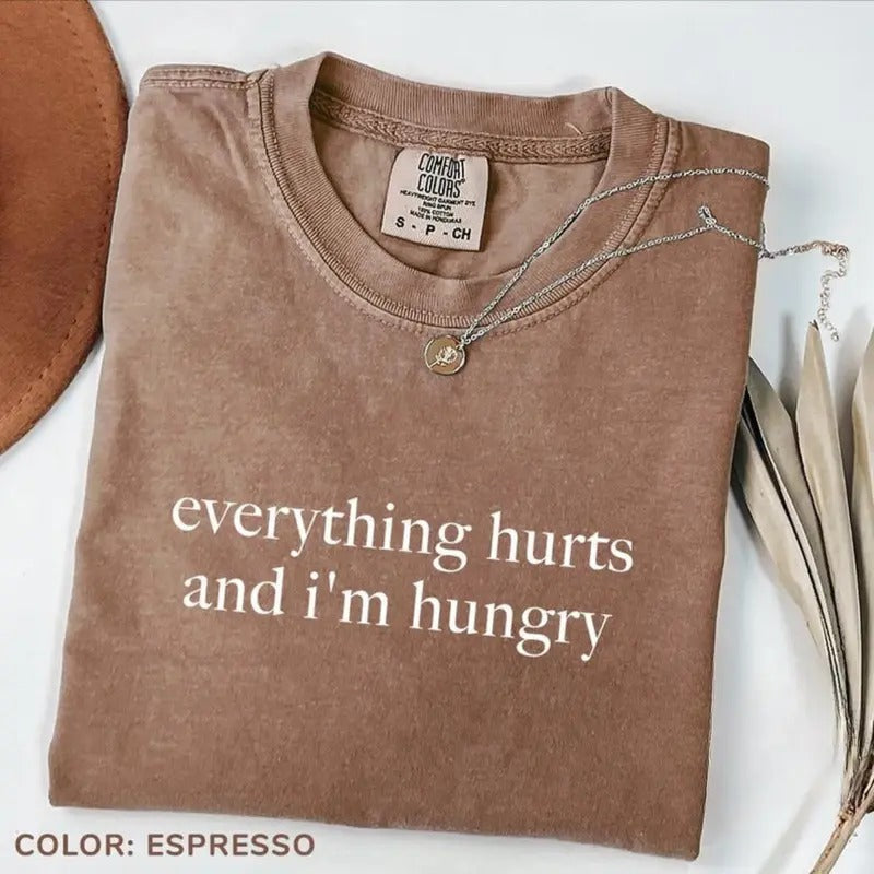 Comfort Colors Everything Hurts And I'm Hungry Shirt, Fitness Shirt, Workout Shirt, Funny Gym Shirt, Weightlifting Shirt,...