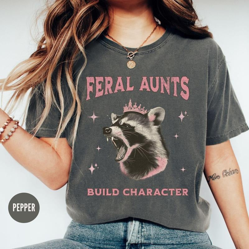 Comfort Colors Feral Aunts Build Character T-Shirt, Possum Lover Aunt T-Shirt, Cool Aunts Club Tshirt, Vintage Opossum...