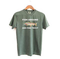 Comfort Colors Fish Around and Find Trout Tshirt, Fishing Shirt, Funny Fishing lover Shirt Fit Top Crewneck Shortsleeve...