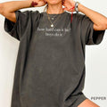Comfort Colors How Hard Can It Be? Boys Do It. Shirt, Funny Humor T-Shirt, Sarcasm TShirt, Feminism Tee, Women...