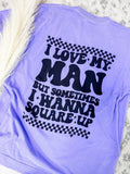 Comfort Colors I Love My Man Graphic Tee Hoodie, Sweatshirt | RetroVerseTees.com