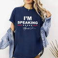 Comfort Colors I'm Speaking Shirt, Kamala Harris Shirt, US Vice Presidential Debate Shirt President Day Shirt, Woman...