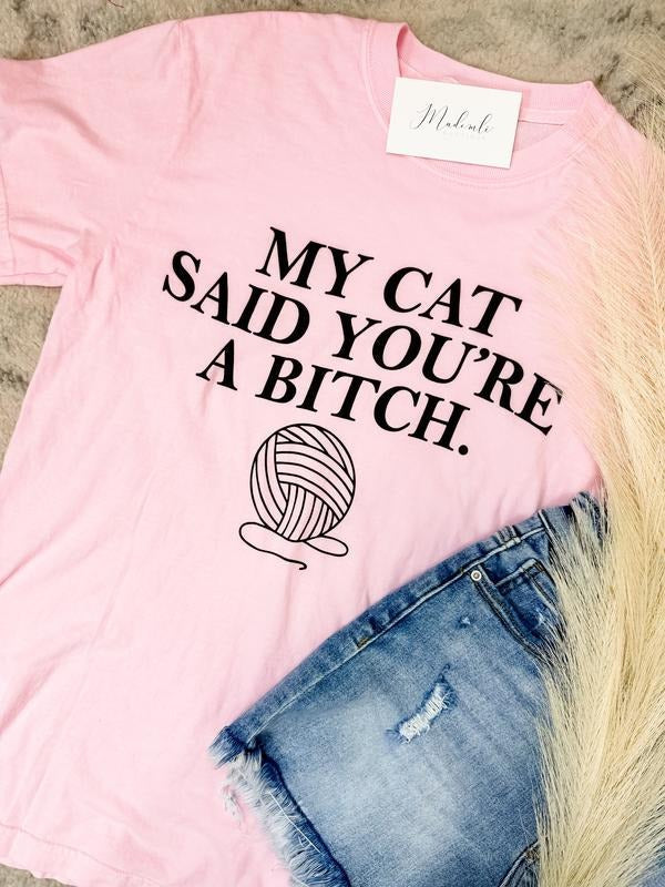 Comfort Colors My Cat Said Graphic Tee Hoodie, Sweatshirt | RetroVerseTees.com