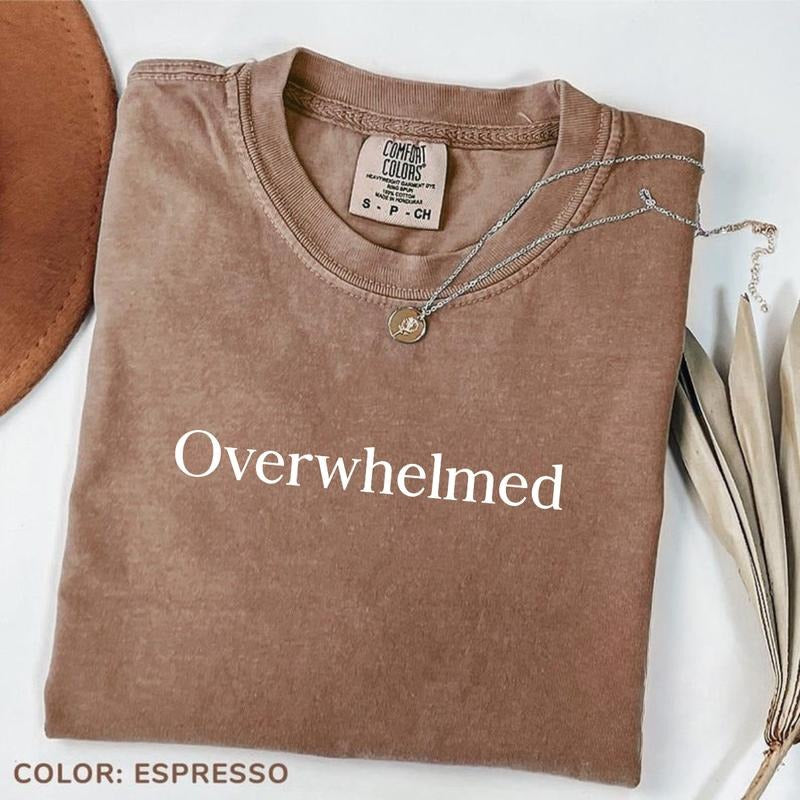 Comfort Colors Overwhelmed Shirt, Aesthetic Minimalist Quote Tee, Vintage Washed Graphic Shirt, Emotional Wellness Gift,...