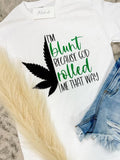 Comfort Colors Rolled Me That Way Graphic Tee Hoodie, Sweatshirt | RetroVerseTees.com