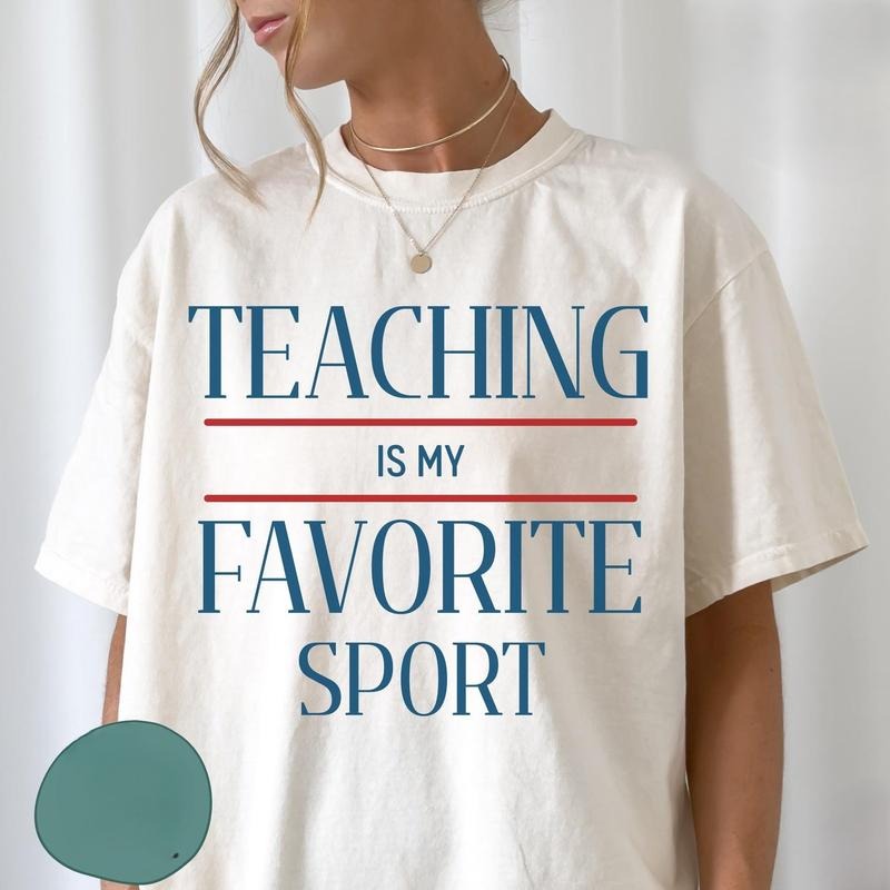 Comfort Colors Teaching Is My Favorite Sport Shirt Funny New Teacher Gift Kindergarten Teacher Team T-shirt Preschool...