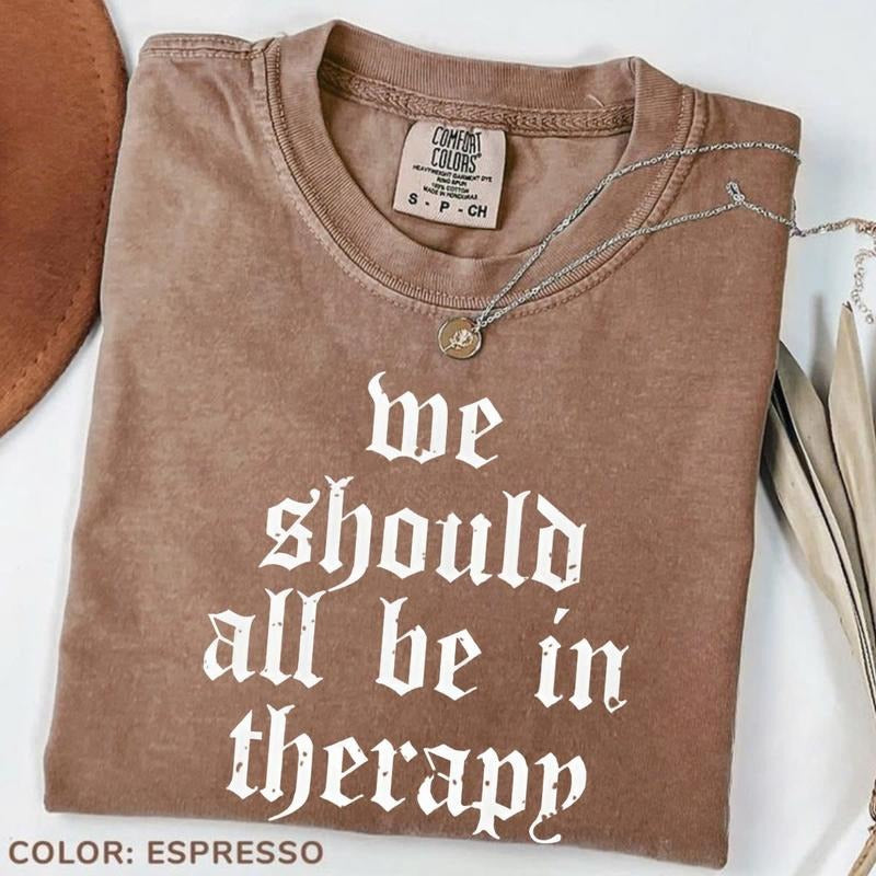 Comfort Colors We Should All Be In T-Shirt, Funny Tee, Espresso Color, Relaxed Fit T-Shirt, Women's Graphic Tee Hoodie,...