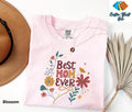 Comfort ColorsBest Mom Ever Shirt, Happy Mother's Day Shirt, Floral Mom T-Shirt, Mother's Day Gift, Best Mama Tee Shirt...
