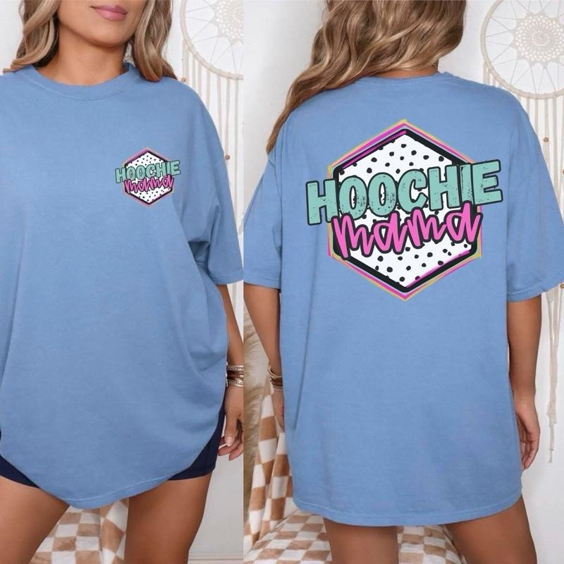 Comfort colors Hoochie Mama Graphic T-shirt - Relaxed Fit, Soft-Washed Fabric, Unisex Sizing Hoodie, Sweatshirt