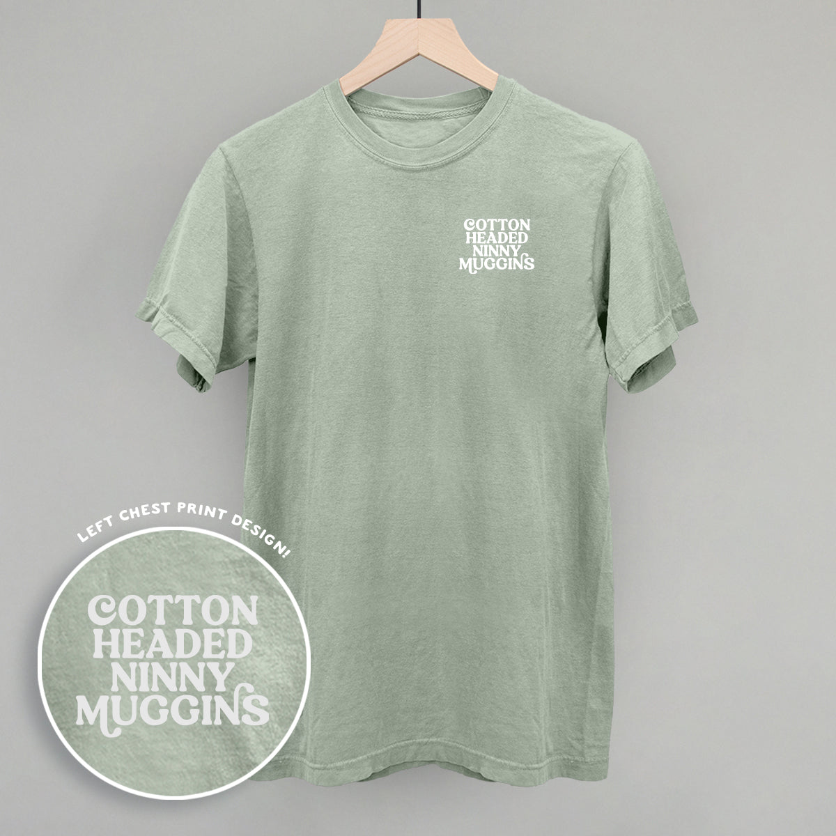 Cotton Headed Ninny Muggins (Left Chest) T-Shirts, Hoodie, Sweatshirt | RetroVerseTees.com (Image 5)