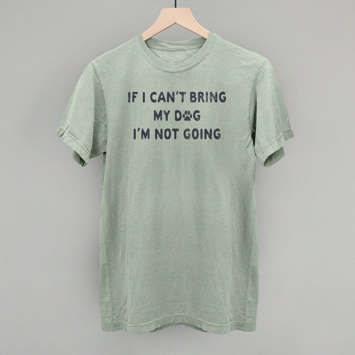 If I Can't Bring My Dog I'm Not Going T-Shirts, Hoodie, Sweatshirt | RetroVerseTees.com (Image 3)