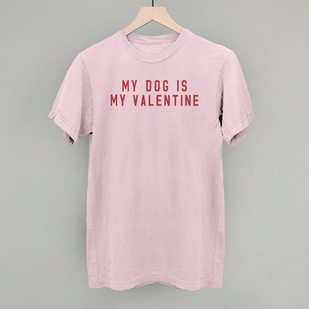 My Dog Is My Valentine T-Shirts, Hoodie, Sweatshirt | RetroVerseTees.com (Image 1)