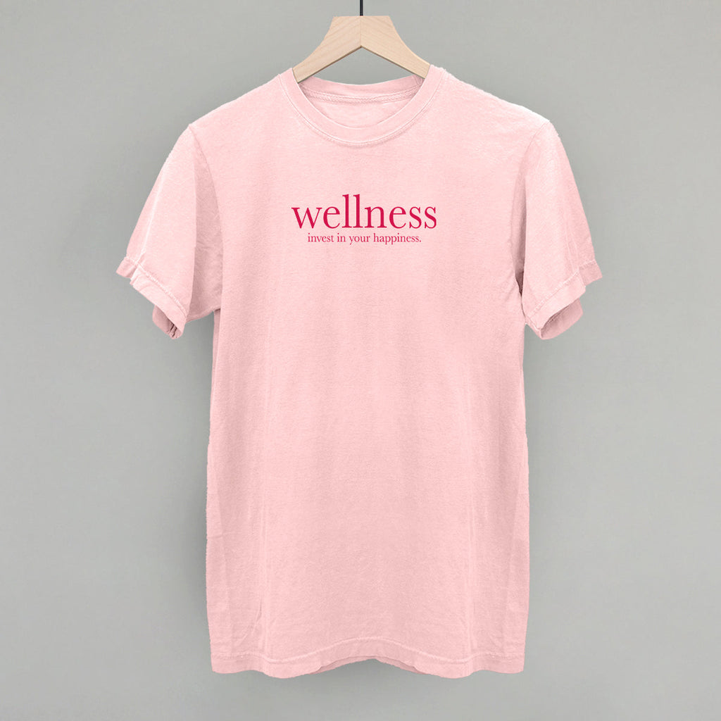 Wellness Invest In Your Happiness T-Shirts, Hoodie, Sweatshirt | RetroVerseTees.com (Image 1)