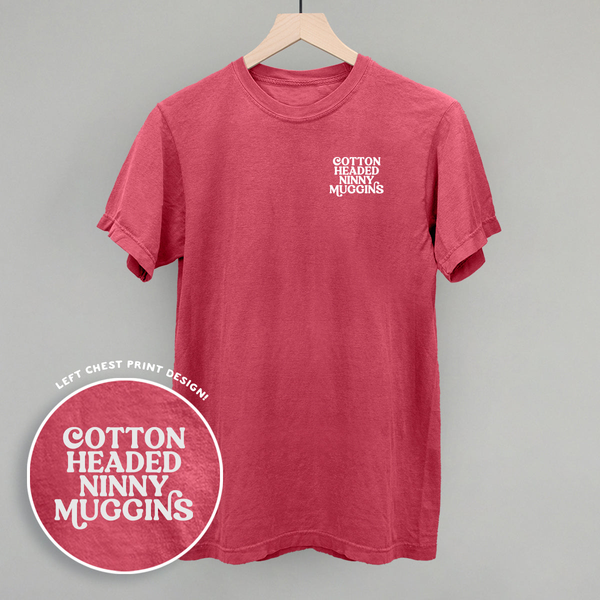 Cotton Headed Ninny Muggins (Left Chest) T-Shirts, Hoodie, Sweatshirt | RetroVerseTees.com (Image 2)