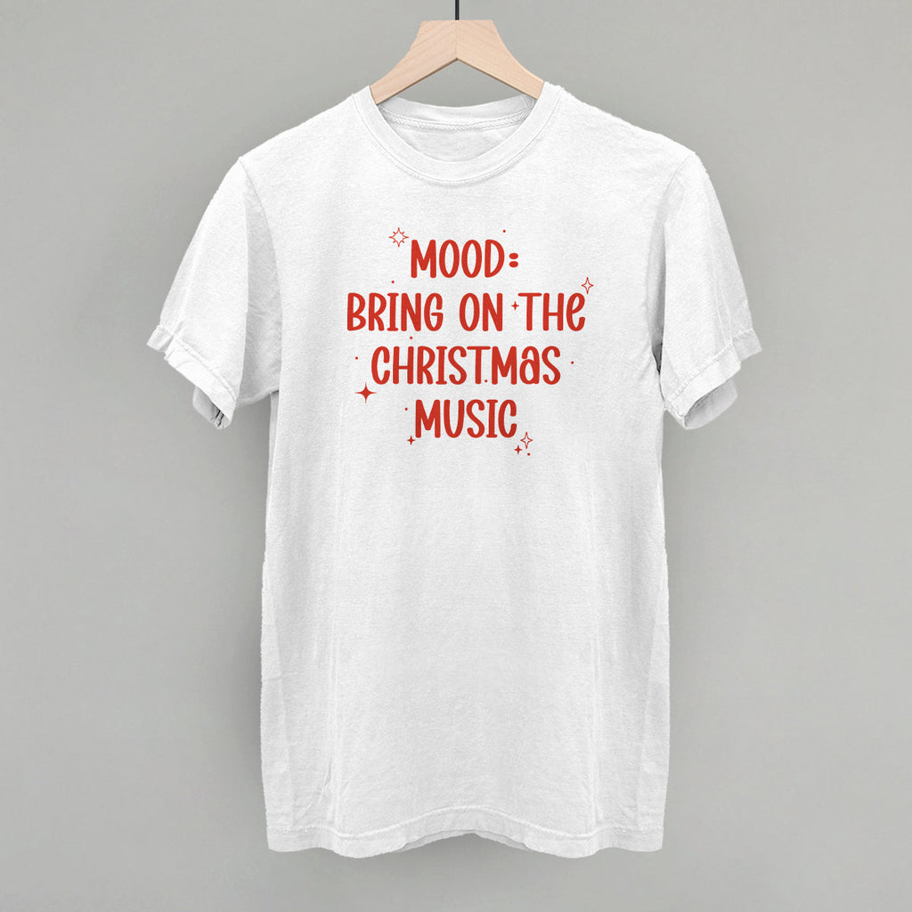 Mood: Bring On The Christmas Music T-Shirts, Hoodie, Sweatshirt | RetroVerseTees.com (Image 3)