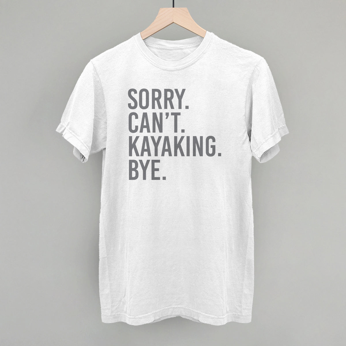Sorry Can't Kayaking Bye T-Shirts, Hoodie, Sweatshirt | RetroVerseTees.com (Image 5)