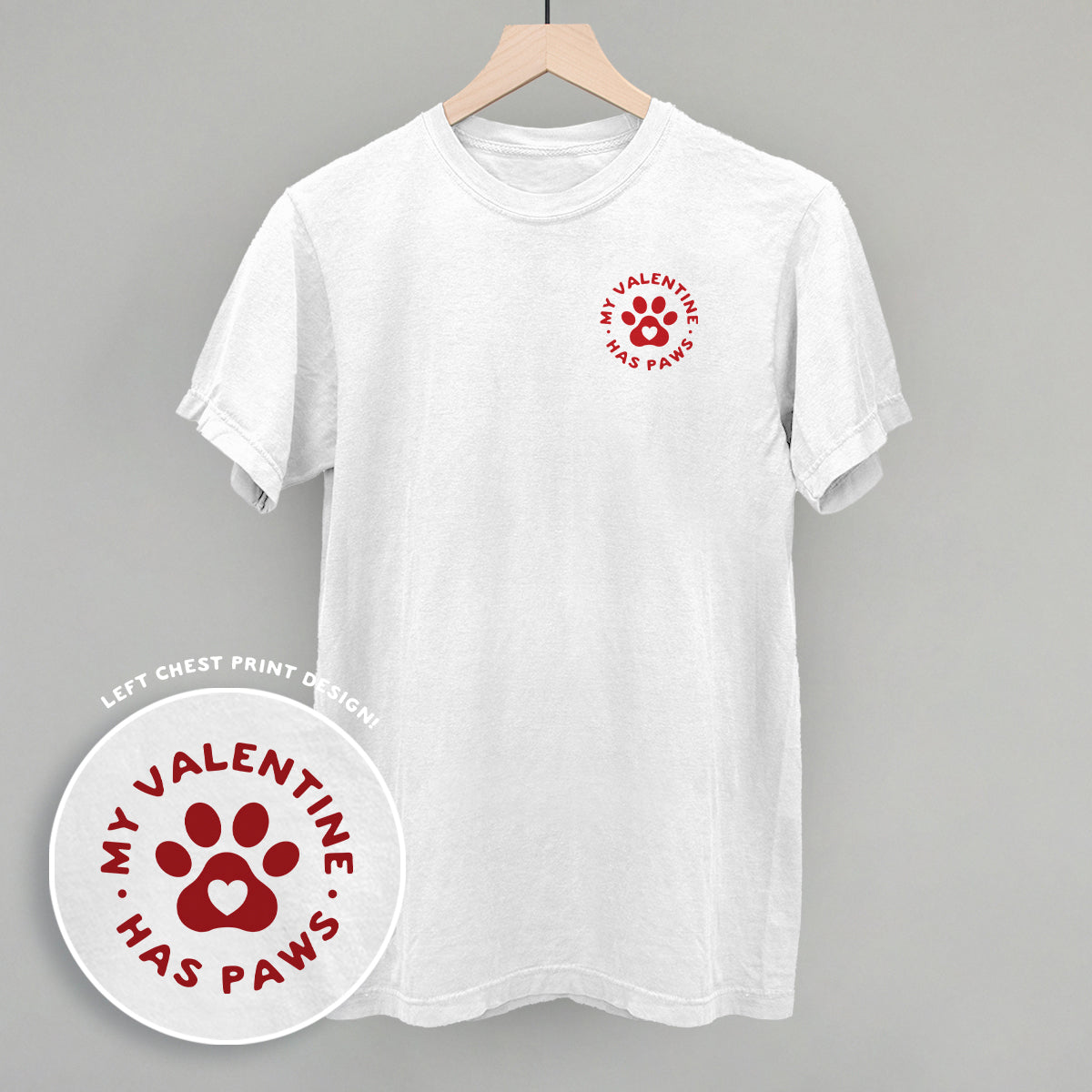 My Valentine Has Paws (Left Chest) T-Shirts, Hoodie, Sweatshirt | RetroVerseTees.com (Image 1)