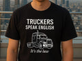 Commercial Truck Drivers Must Be Proficient in English, Truckers Speak English Shirt, Truckers Shirt, Funny Shirt Hoodie,...