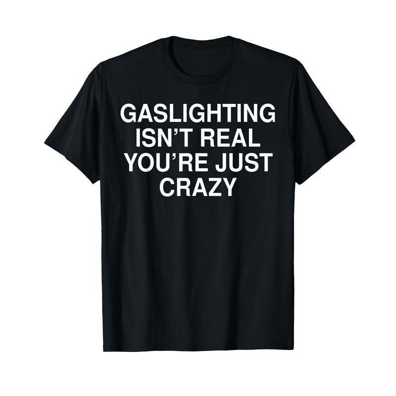 Controversial Gunpla brand Thought - Provoking Lightsaber brand - Shirt: Gaslighting