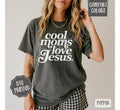 Cool Moms Love Jesus Comfort Colors TShirt, Trendy Women's Religious Tee Hoodie, Sweatshirt | RetroVerseTees.com