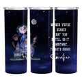 Coraline When you Scared But You still do it Anyway. That's Brave Tumblers, 20oz Skinny Tumbler, 20oz Cruves Tumbler,...