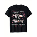 [Cotton Mothers Day T-Shirt] 100% Cotton T-Shirt - Two Titles Mom Nanny Grandma Mothers Day Christmas Birthday - S-XXXL,...