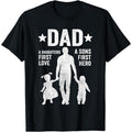 Cotton Short Sleeve Dad Sons First Hero Daughter First Love Shirt, TNF Day T-Shirt for Men Women Hoodie, Sweatshirt