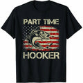 Cotton Short Sleeve Part Time Hooker Vintage Funny Fishing Fisherman USA Flag T- Shirt for Men Women Top Tshirt Menswear...